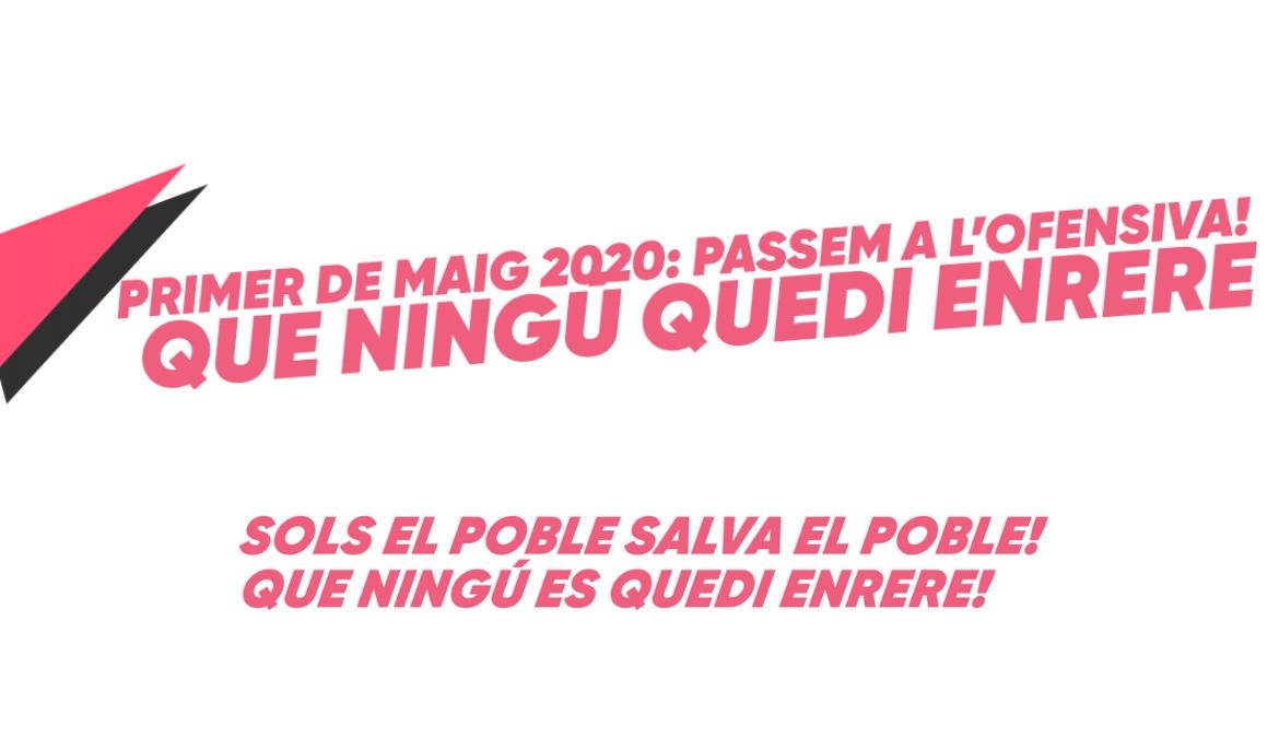 Primer de Maig 2020: Passem a l’ofensiva!