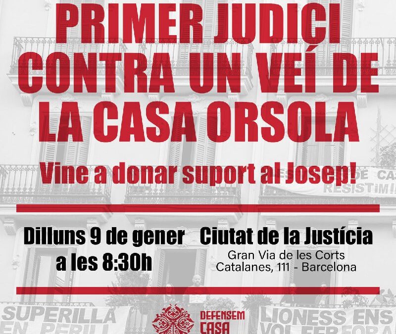 PRIMER JUDICI DE DESNONAMENT CONTRA UN VEÍ DE CASA ORSOLA