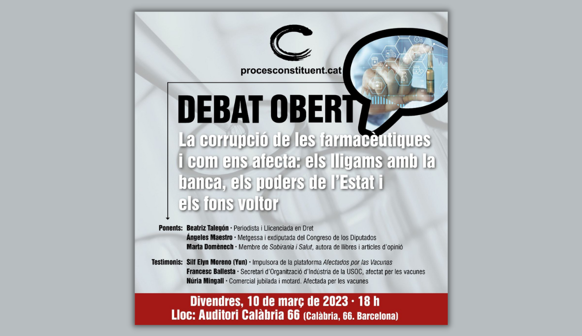 Debat Obert “La corrupció de les farmacèutiques i com ens afecta: els lligams amb la banca, els poders de l’Estat i els fons voltor.”